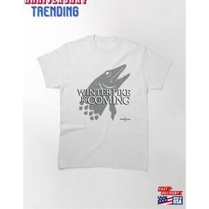 Winter Pike Is Coming Game Of Fishing Thrones Black Classic Tshirt